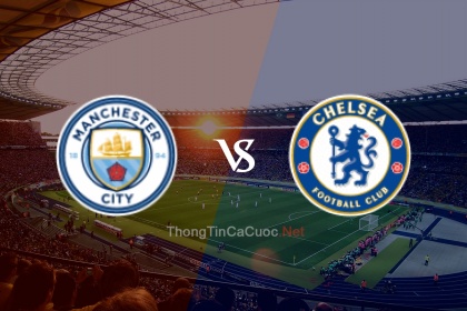 Trực tiếp bóng đá Manchester City vs Chelsea - 22h00 ngày 21/5/23